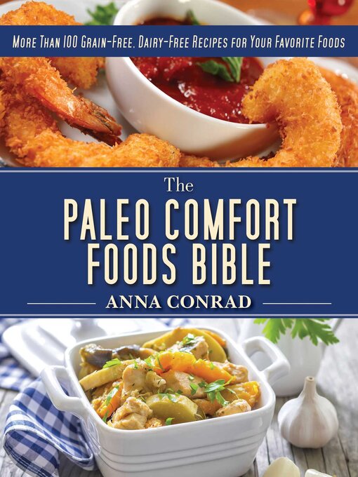 Title details for The Paleo Comfort Foods Bible by Anna Conrad - Available